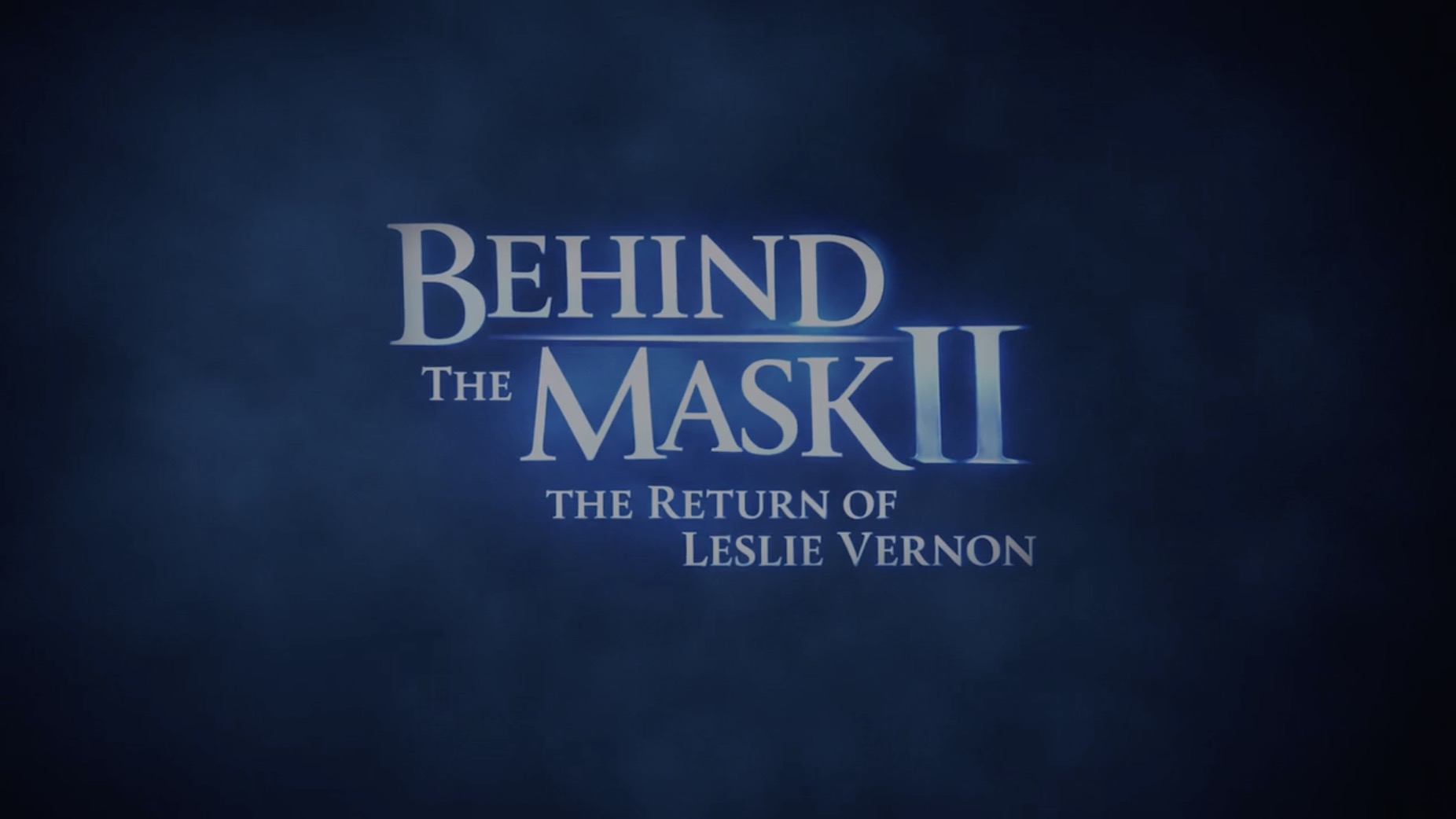 Behind the Mask II: The Return of Leslie Vernon title card